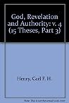 God, Revelation, and Authority, Volumes 1-6