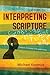 A Guide to Interpreting Scripture: Context, Harmony, and Application (Hippo)
