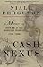 The Cash Nexus by Niall Ferguson