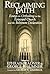 Reclaiming Faith: Essays on Orthodoxy in the Episcopal Church and the Baltimore Declaration
