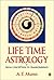 Life Time Astrology by A.T. Mann