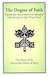 The Dogma of Faith - Outside the Church there is no Salvation Defended Against Right Wing Liberals