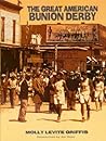 The Great American Bunion Derby by Molly Levite Griffis