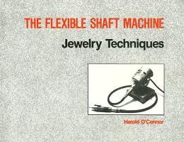 Flexible Shaft Machine Jewelry Techniques (Paperback)