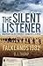 The Silent Listener: Falklands 1982 - British Electronic Surveillance: British Electronic Surveillance Falklands 1982