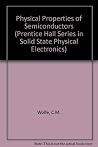 Physical Properties of Semiconductors (Prentice Hall Series in Solid State Physical Electronics) Physical Properties of Semiconductors (Prentice Hall Series in Solid State Physical Electronics)
