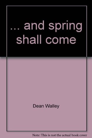 ....and Spring Shall Come (Hardcover)