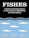 Fishes: A Field and Laboratory Manual on Their Structure, Identification and Natural History