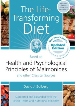 The Life-Transforming Diet: Based on Health and Psychological Priniples of Maimonides and other Classical Sources (Paperback)