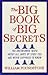 The Big Book of Big Secrets - the Uncensored Truth About All ... by William Poundstone The Big Book of Big Secrets - the Uncensored Truth About All ... by William Poundstone