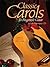 Classic Carols for Fingerstyle Guitar with CD by Jerry George