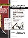 AutoCAD 2014: A Problem Solving Approach AutoCAD 2014: A Problem Solving Approach