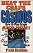Beat the Craps out of the Casinos: How to Play Craps and Win!