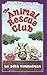 The Animal Rescue Club (I Can Read Level 4)