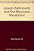 Joseph Rabinowitz and the Messianic Movement: The Herzl of Jewish Christianity