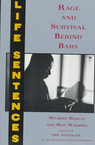 Life Sentences: Rage and Survival Behind Bars (Paperback)