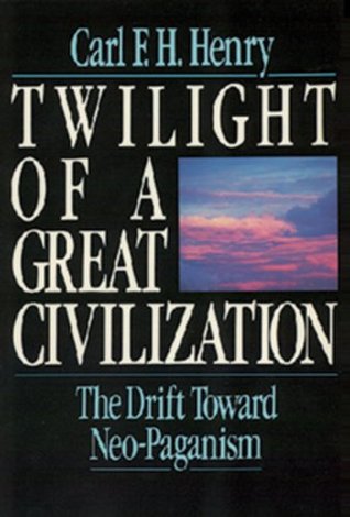 Twilight of a Great Civilization: The Drift Toward Neo-Paganism (Hardcover)