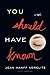 You Should Have Known -- Free Preview (The First 4 Chapters)