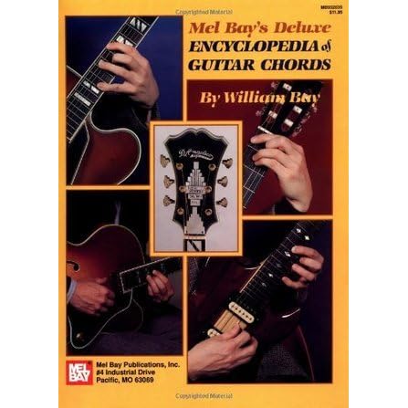 Mel Bay S Deluxe Encyclopedia Of Guitar Chords By William Bay