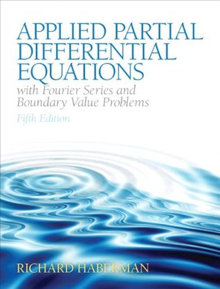 Applied Partial Differential Equations with Fourier Series and Boundary Valve Problems (Kindle Edition)