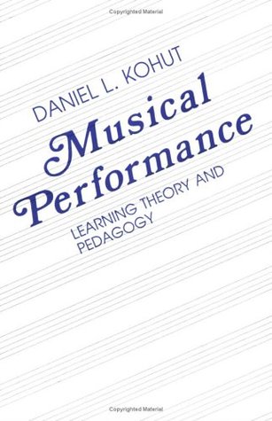 Musical Performance: Learning Theory and Pedagogy (Paperback)