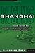 Shanghai Rising: State Power and Local Transformations in a Global Megacity (Globalization and Community)
