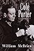 Cole Porter by William McBrien