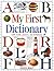 My First Dictionary: 1,000 words, pictures, and def