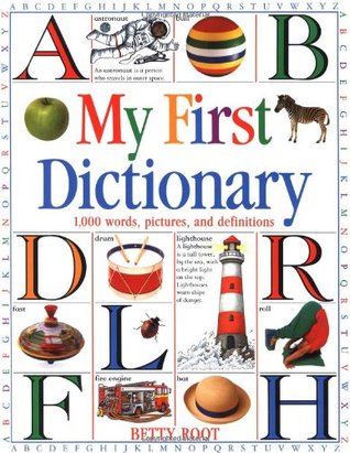 My First Dictionary: 1,000 words, pictures, and def