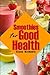 Smoothies for Good Health: ...