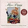 In the Kitchen With Miss Piggy by Jim  Lewis