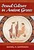Sexual Culture in Ancient Greece (Oklahoma Series in Classical Culture)