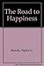 The Road to Happiness by Taylor G. Bunch