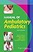 Manual of Ambulatory Pediatrics by Rose W. Boynton