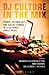 DJ Culture in the Mix: Power, Technology, and Social Change in Electronic Dance Music
