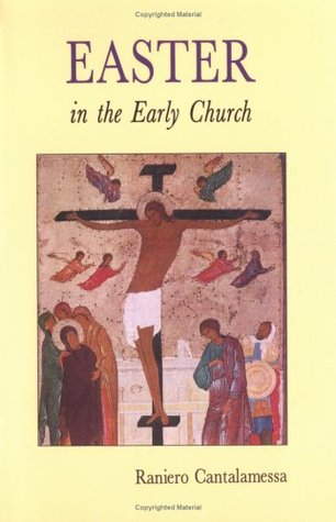 Easter in the Early Church: An Anthology of Jewish and Early Christian Texts (Paperback)