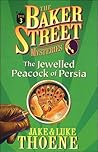 The Jewelled Peacock of Persia by Jake Thoene