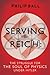 Serving the Reich: The Stru...
