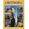 Meteora: History of the Monasteries and Monasticism Meteora: History of the Monasteries and Monasticism