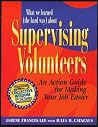 What We Learned (The Hard Way) About Supervising Volunteers (Collective Wisdom Series) What We Learned (The Hard Way) About Supervising Volunteers (Collective Wisdom Series)