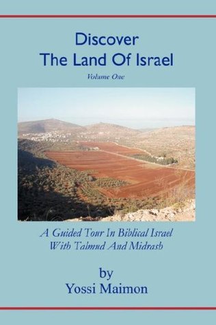 Discover The Land Of Israel: A Guided Tour In Biblical Israel With Talmud and Midrash (Paperback)