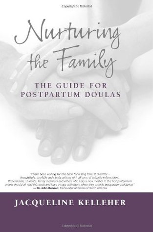 Nurturing the Family: The Guide for Postpartum Doulas (Paperback)