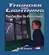 Thunder and Lightning: They're Not So Frightening