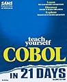 Teach Yourself COBOL in 21 Days (Sams Teach Yourself...)