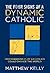 The Four Signs of A Dynamic Catholic by Matthew Kelly