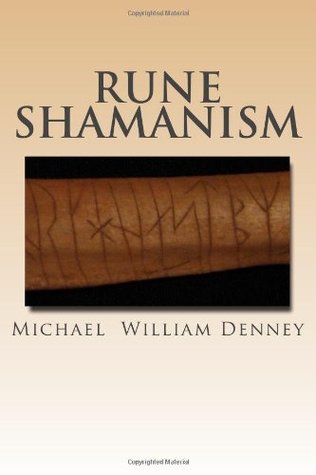 Rune Shamanism: The Forgotten Method of Galdor (Paperback)