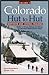 Colorado Hut to Hut, Vol. 1...