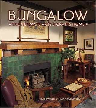 Bungalow The Ultimate Arts & Crafts Home (Hardcover)