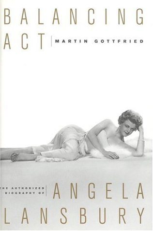 Balancing Act: The Authorized Biography of Angela Lansbury (Hardcover)