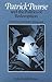 Patrick Pearse and the Politics of Redemption: The Mind of the Easter Rising, 1916